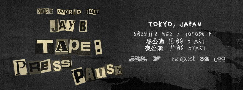 2022 WORLD TOUR JAY B "TAPE: PRESS PAUSE"