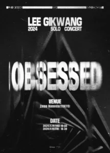 2024 LEE GIKWANG SOLO CONCERT [OBSESSED] in JAPAN