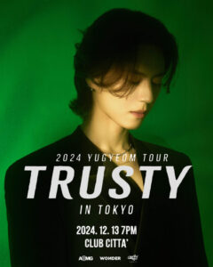 2024 YUGYEOM TOUR [TRUSTY] IN TOKYO