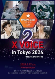 X VOICE Ⅱ in Tokyo 2024 – 「 New Sensations 」