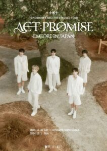 TOMORROW X TOGETHER WORLD TOUR ＜ACT : PROMISE＞ ENCORE IN JAPAN