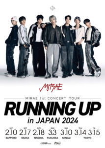 MIRAE 1st CONCERT TOUR [RUNNING UP] in JAPAN 2024
